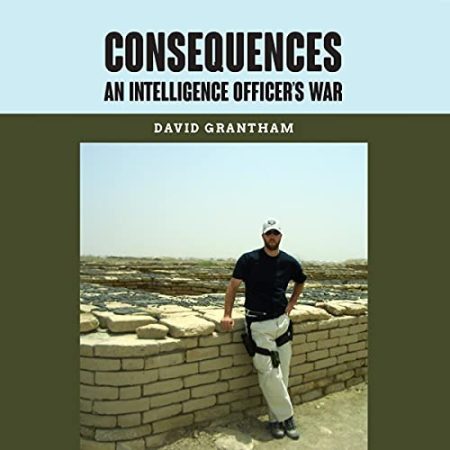 Consequences: An Intelligence Officer's War